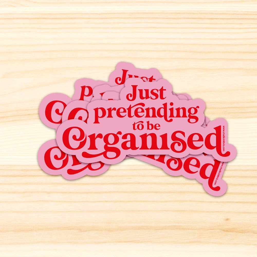 Vinyl Sticker Just Pretending to Be Organized