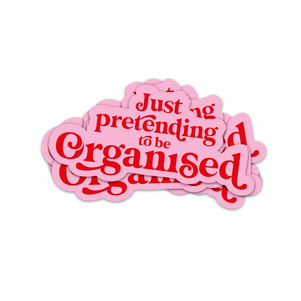 Vinyl Sticker Just Pretending to Be Organized