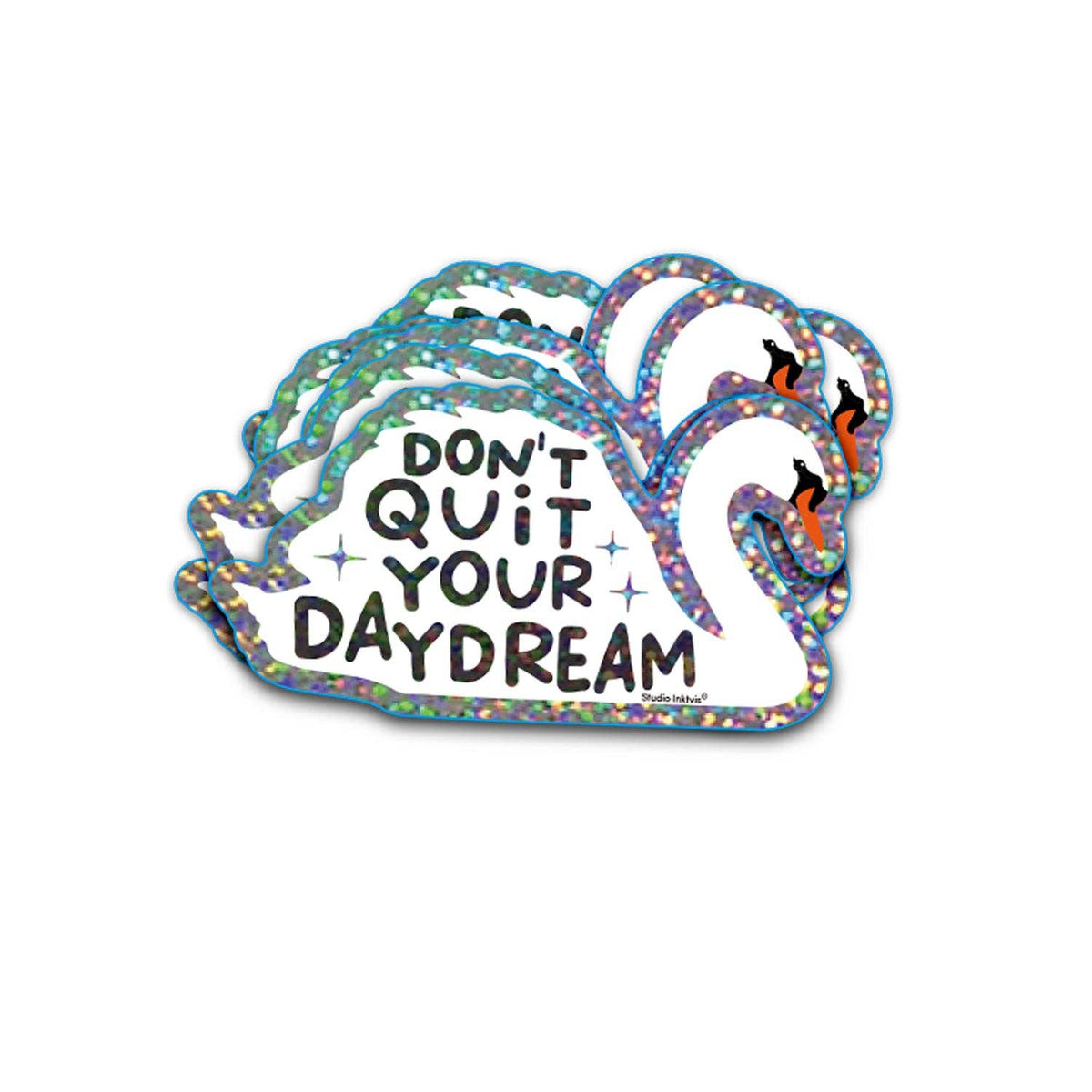 Glitter Sticker Don't Quit Your Daydream