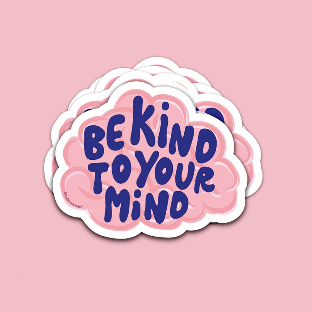 Vinyl Sticker Be Kind to Your Mind