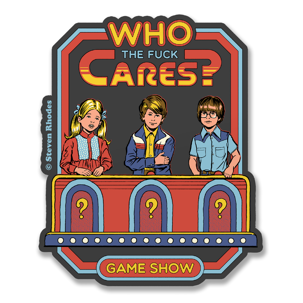 Steven Rhodes Vinyl Sticker Who The F*ck Cares