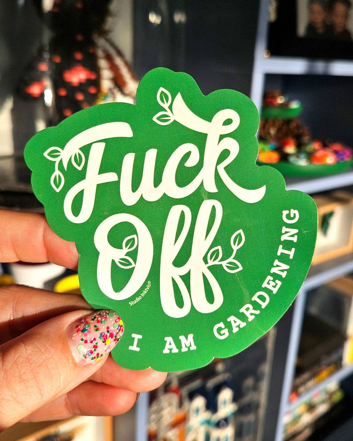 Vinyl Sticker Fuck Off I Am Gardening